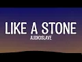 Like A Stone - Audioslave (Lyrics)