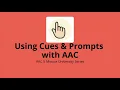 Teaching AAC Using Cues Prompts