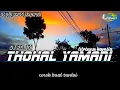 Lagu DJ RELIGI THOHAL YAMANI slow bass Hadroh •L one Project •