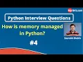 How is memory managed in python Python Interview Questions MySirG com