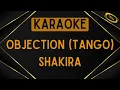 Download Lagu Shakira - Objection (Tango) [Karaoke]