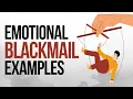12 Emotional Blackmail Examples