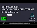Download Lagu Kompilasi IQOS Stay Curious \u0026 Discover Me (2024-sekarang)