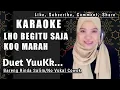 Download Lagu LOH BEGITU SAJA KOK MARAH | KARAOKE DUET DANGDUT BERSAMA RINDA SALIM