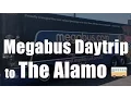 Megabus Day Trip To The Alamo San Antonio Texas