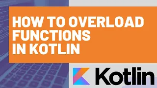 How to Overload a Function in Kotlin