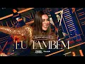 Download Lagu Naiara Azevedo - Eu Também #DVDPlural