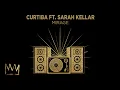 Download Lagu Curtiba - Mirage ft. Sarah Kellar (Official Audio)