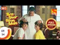 Download Lagu Tera Yaar Hoon Main - Ep 54 - Full Episode - 12th November 2020