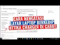 Lagu Cara Mengatasi Layar Laptop Berkedip Saat Charger di Cabut