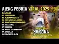 Download Lagu Ajeng Febria - SAYANG - PAPI PAPI PU - KUSUMA WIJAYA | FULL ALBUM AJENG FEBRIA VIRAL 2025