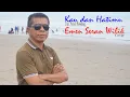Download Lagu KAU DAN HATIMU (Pance Pondaag) - EMEN SERAN WILIK (cover)