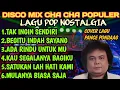 DISCO MIX CHA CHA POPULER LAGU POP NOSTALGIA MASIH DI ALBUM BANG PANCE PONDAAG TERLARIS