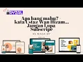 #49 Apa hang mahu? - kata Ustaz Wan Hizam