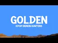 Download Lagu Golden - KPop Demon Hunters (Lyrics) HUNTR/X, EJAE, AUDREY NUNA, REI AMI