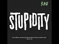 Download Lagu Stupidity - Kau Lirik Video