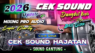 cek sound dangdut koplo bass glerr 2026 terbaru mixing pro clarity spesial hajatan sound gantung