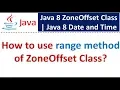 How to use range method of ZoneOffset Class Java 8 Date and Time