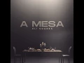 A Mesa - Eli Soares