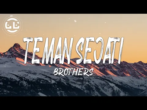 Download MP3 Brothers - Teman Sejati (Lyrics)