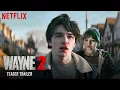 Wayne Season 2 Trailer Release Date Everything We Know So Far