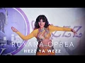 Download Lagu Roxana Oprea - Mejance - Hezz Ya Wezz 2019 | روكسانا أوبريا - مهرجان هز يا وز