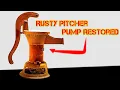 Rusty Pitcher Pump Restoration