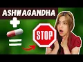 Don t Take ASHWAGANDHA If You Are Taking These Medications