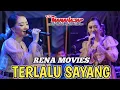Download Lagu TERLALU SAYANG - RENA MOVIES - NEW MANAHADAP