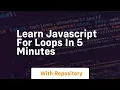 Learn javascript for loops in 5 minutes