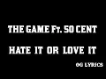 Hate It Or Love It The Game Ft 50 Cent
