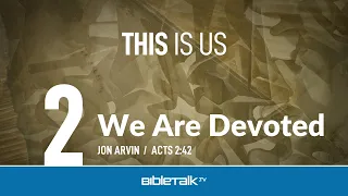 We Are Devoted