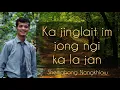 Download Lagu Ka jinglait im jong ngi ka la jan | Shemphang Nongkhlaw | 15 June 2021