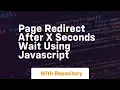 page redirect after x seconds wait using javascript