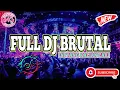 Lagu DJ BRUTAL FULL BASS 🔊🔊 || COCOK BUAT DUGEM 🪩🪩 || DJ VIRAL FYP TIK-TOK 🎵🎵