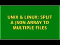 Unix Linux Split a json array to multiple files