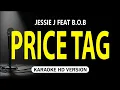 Download Lagu Price Tag - Jessie J Feat B.O.B (Karaoke Version)