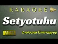 Download Lagu Setyotuhu Karaoke Langgam Set Gamelan Korg Pa600+Lirik