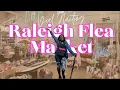 A Day Exploring the Raleigh Flea Market Hidden Treasures Great Finds