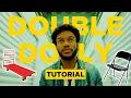 Tutorial Spike Lee Double Dolly