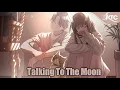 Lagu 『Nightcore』Talking To The Moon