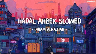 Download [Vietsub+Lyrics] Hadal Ahbek Slowed - Issam Alnajjar (Slowed + Reverb) |Hot TikTok ♪ MP3