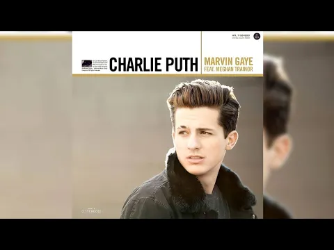 Download MP3 Charlie Puth - Marvin Gaye (Ft. Meghan Trainor) (HQ FLAC)