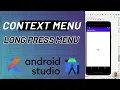 Context Menu on Long Press in Android Studio