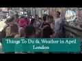 Things to Do Weather in April London