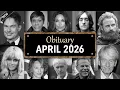 Obituary Famous Faces WE LOST in April 2026