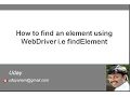 Selenium WebDriver s How to find a web element using Selenium WebDriver i e findElement