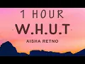 Download Lagu [1 HOUR 🕐 ] Aisha Retno - WHUT (Lyrics)