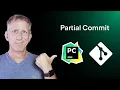 Partial commit Keep your Git history clean