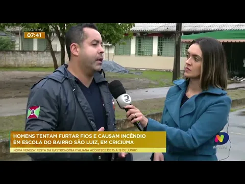 Homens tentam furtar fios e causam incêndio em escola do bairro São Luiz, em Criciúma
